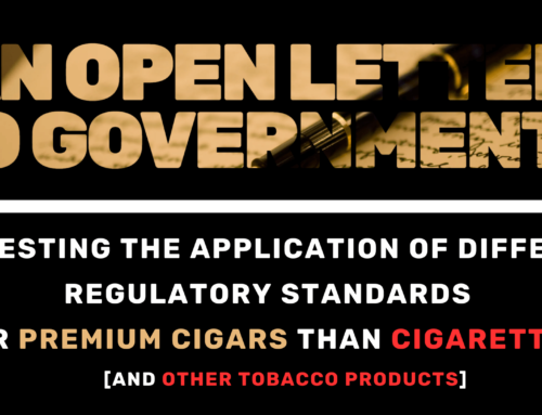 An Open Letter to Governments Regarding the Application of Different Regulatory Standards for Premium Cigars than Cigarattes (and Other Tobacco Products)