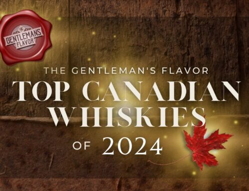 The Gentleman’s Flavor TOP CANADIAN WHISKIES OF 2024